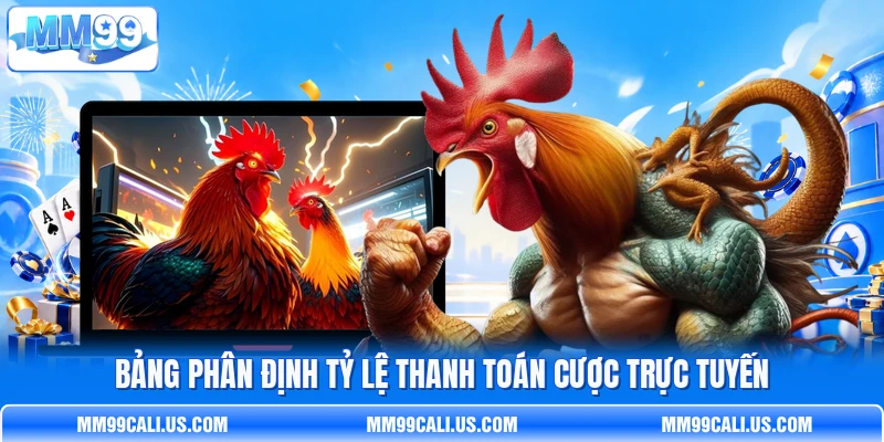 Bảng phân định tỷ lệ thanh toán cược trực tuyến Bảng phân định tỷ lệ thanh toán cược trực tuyến