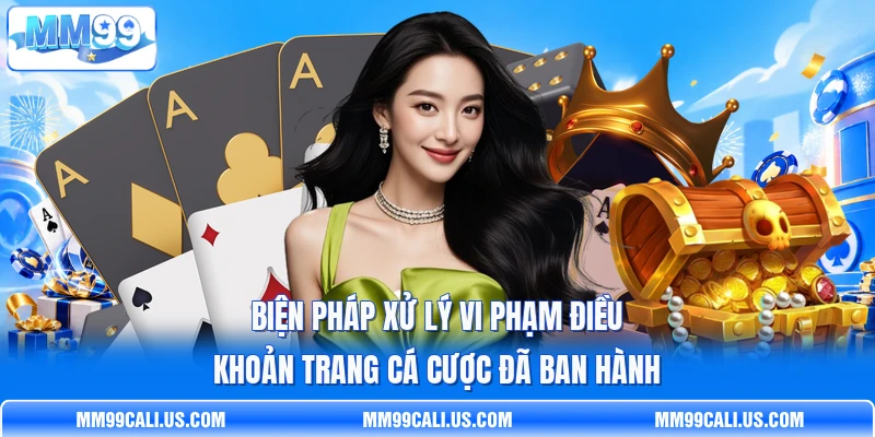 Biện pháp xử lý vi phạm điều khoản trang cá cược đã ban hành Biện pháp xử lý vi phạm điều khoản trang cá cược đã ban hành
