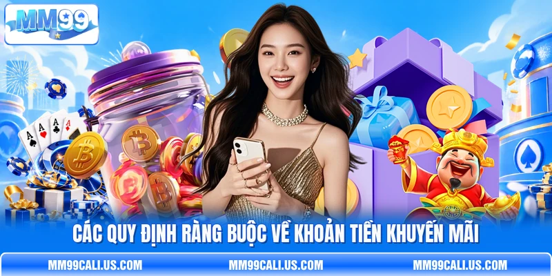 Các quy định ràng buộc về khoản tiền khuyến mãi