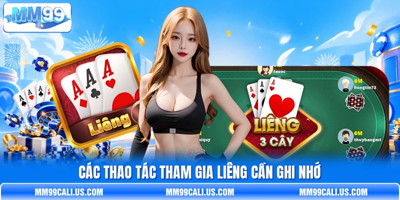 Các thao tác tham gia Liêng cần ghi nhớ Các thao tác tham gia Liêng cần ghi nhớ