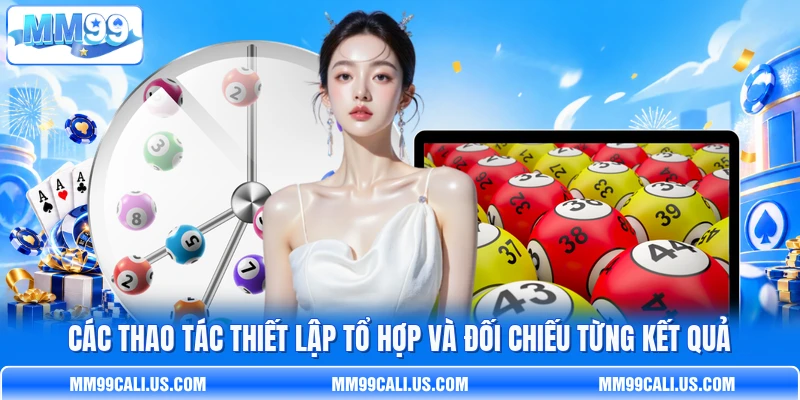 Các thao tác thiết lập tổ hợp và đối chiếu từng kết quả