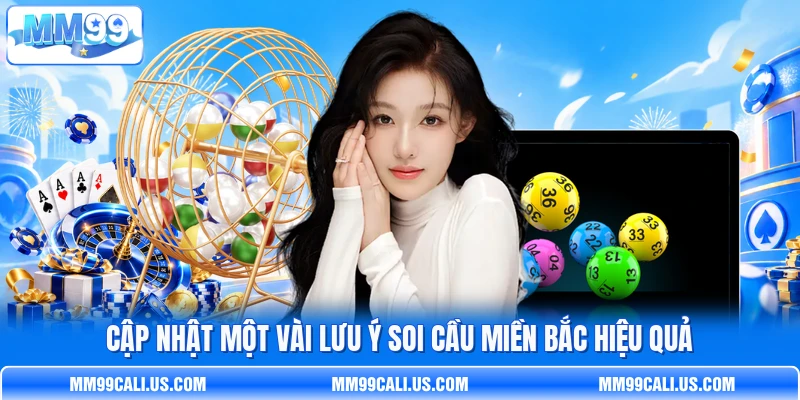 Cập nhật một vài lưu ý soi cầu miền Bắc hiệu quả