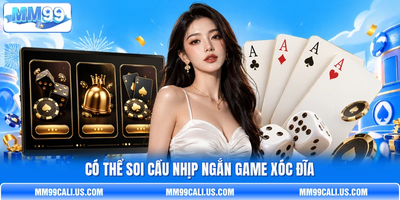 Có thể soi cầu nhịp ngắn game Xóc Đĩa Có thể soi cầu nhịp ngắn game Xóc Đĩa