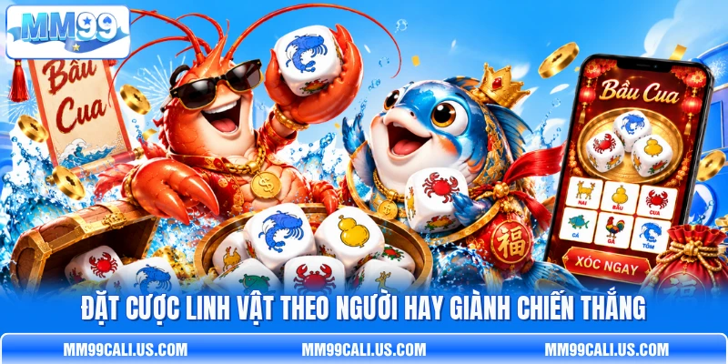 Đặt cược linh vật theo người hay giành chiến thắng