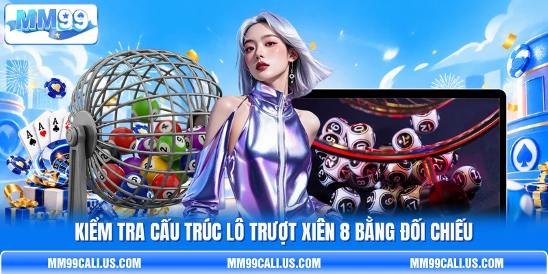 Kiểm tra cấu trúc lô trượt xiên 8 bằng đối chiếu