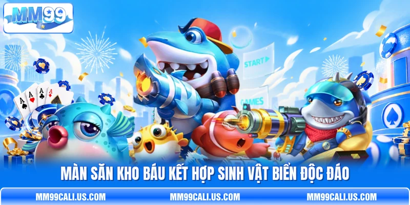 Màn săn kho báu kết hợp sinh vật biển độc đáo