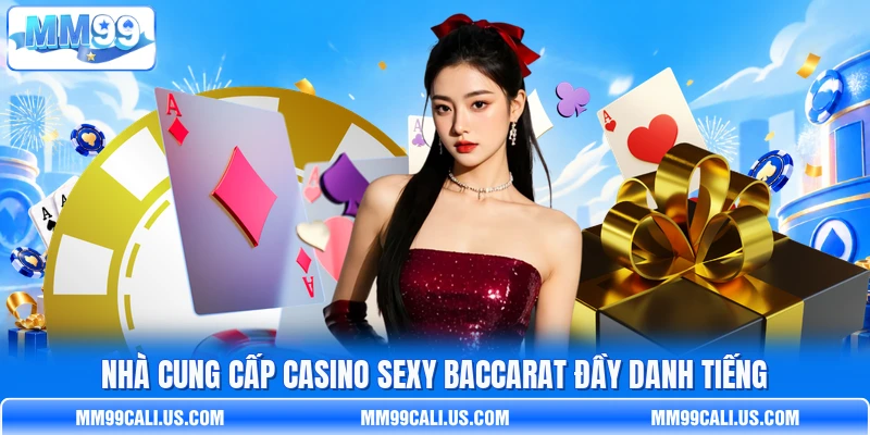 Nhà cung cấp casino Sexy Baccarat đầy danh tiếng Nhà cung cấp casino Sexy Baccarat đầy danh tiếng