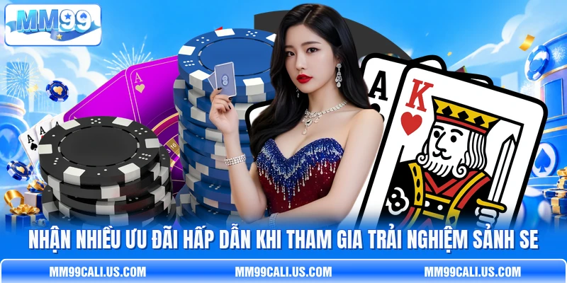 Nhận nhiều ưu đãi hấp dẫn khi tham gia trải nghiệm sảnh SE
