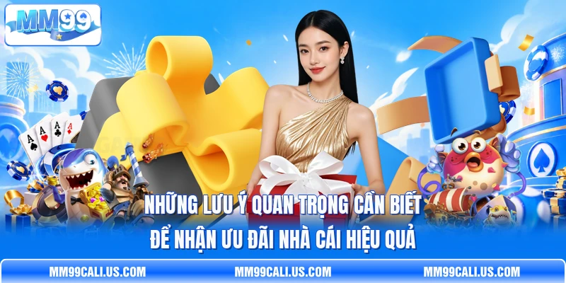 Những lưu ý quan trọng cần biết để nhận ưu đãi nhà cái hiệu quả Những lưu ý quan trọng cần biết để nhận ưu đãi nhà cái hiệu quả