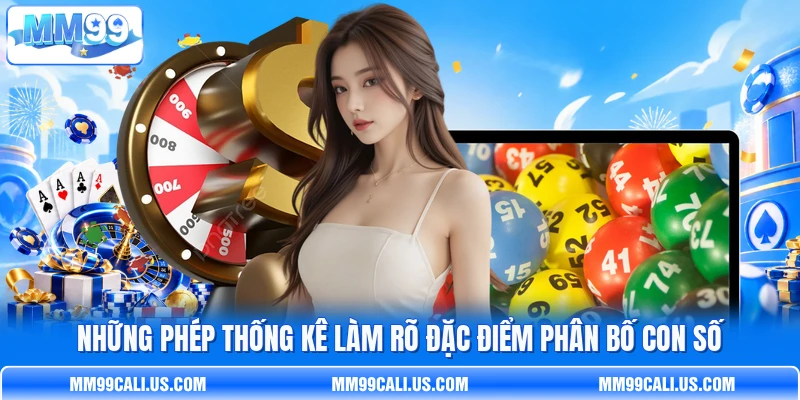 Những phép thống kê làm rõ đặc điểm phân bố con số