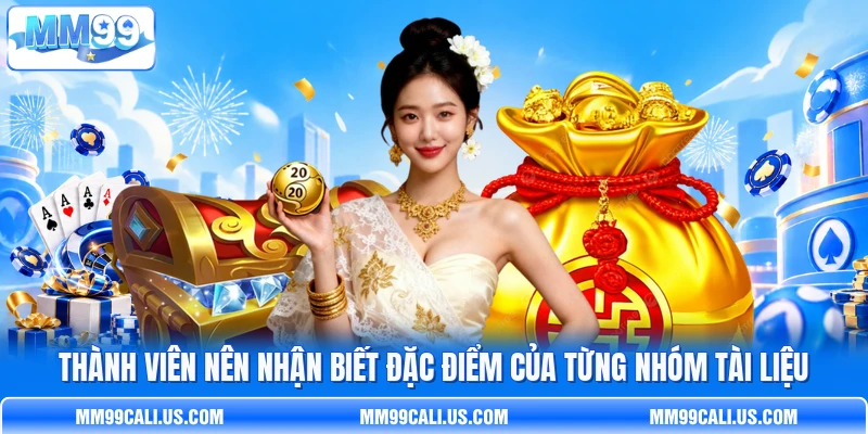 Thành viên nên nhận biết đặc điểm của từng nhóm tài liệu Thành viên nên nhận biết đặc điểm của từng nhóm tài liệu
