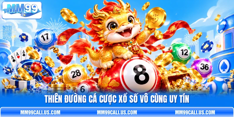 Thiên đường cá cược xổ số vô cùng uy tín