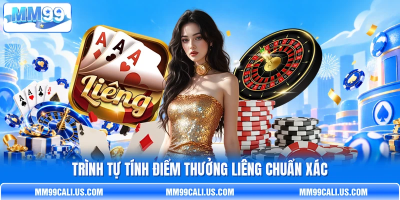 Trình tự tính điểm thưởng Liêng chuẩn xác Trình tự tính điểm thưởng Liêng chuẩn xác
